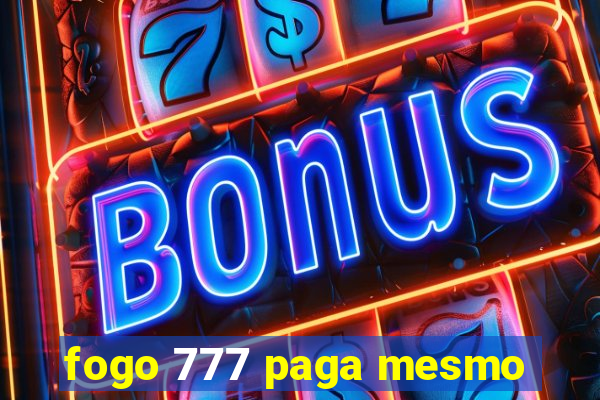 fogo 777 paga mesmo